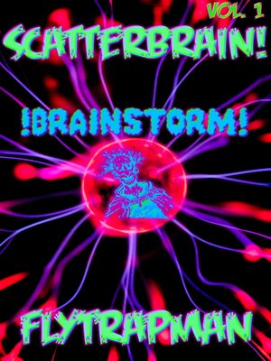 cover image of Scatterbrain! Volume 1